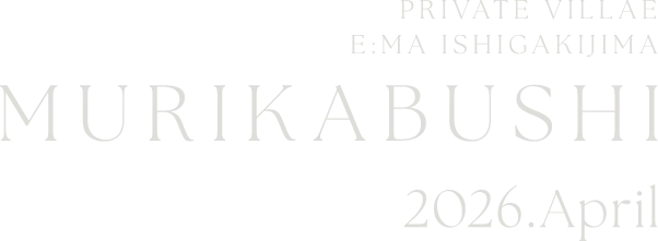 PRIVATE VILLAE E MA ISHIGAKIJIMA MURIKABUSHI 2026.April